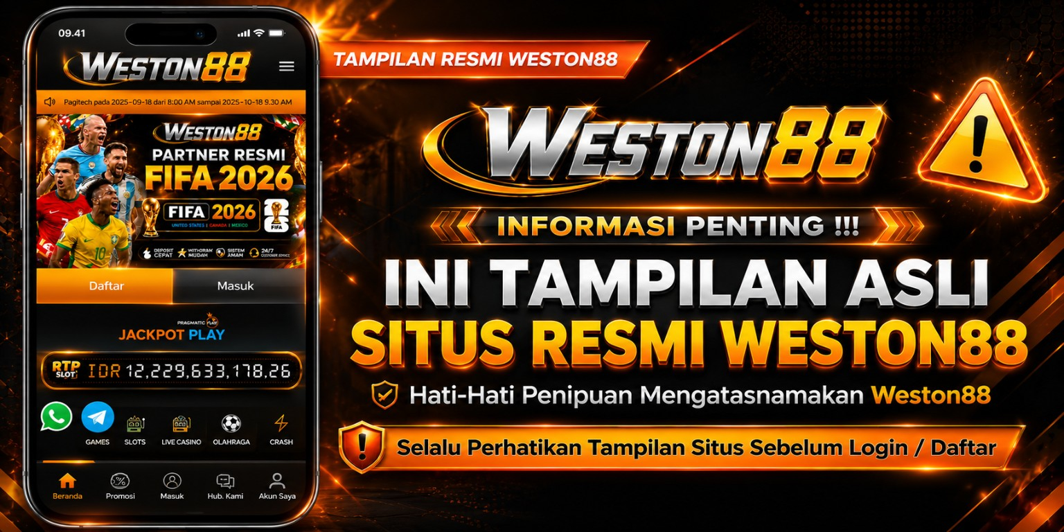 INI MERUPAKAN TAMPILAN ASLI SITUS RESMI WESTON88